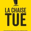 La Chaise tue