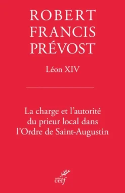 La charge et l'autorité du prieur local dans l'Ordre de Saint-Augustin
