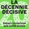 La décennie décisive