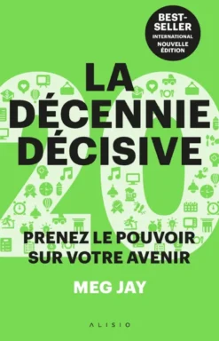 La décennie décisive