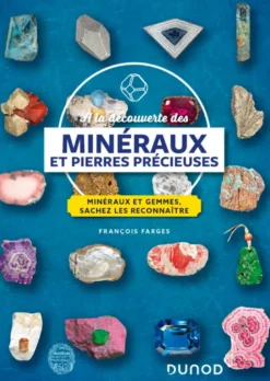 À la découverte des minéraux et pierres précieuses
