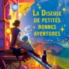La Diseuse de petites bonnes aventures