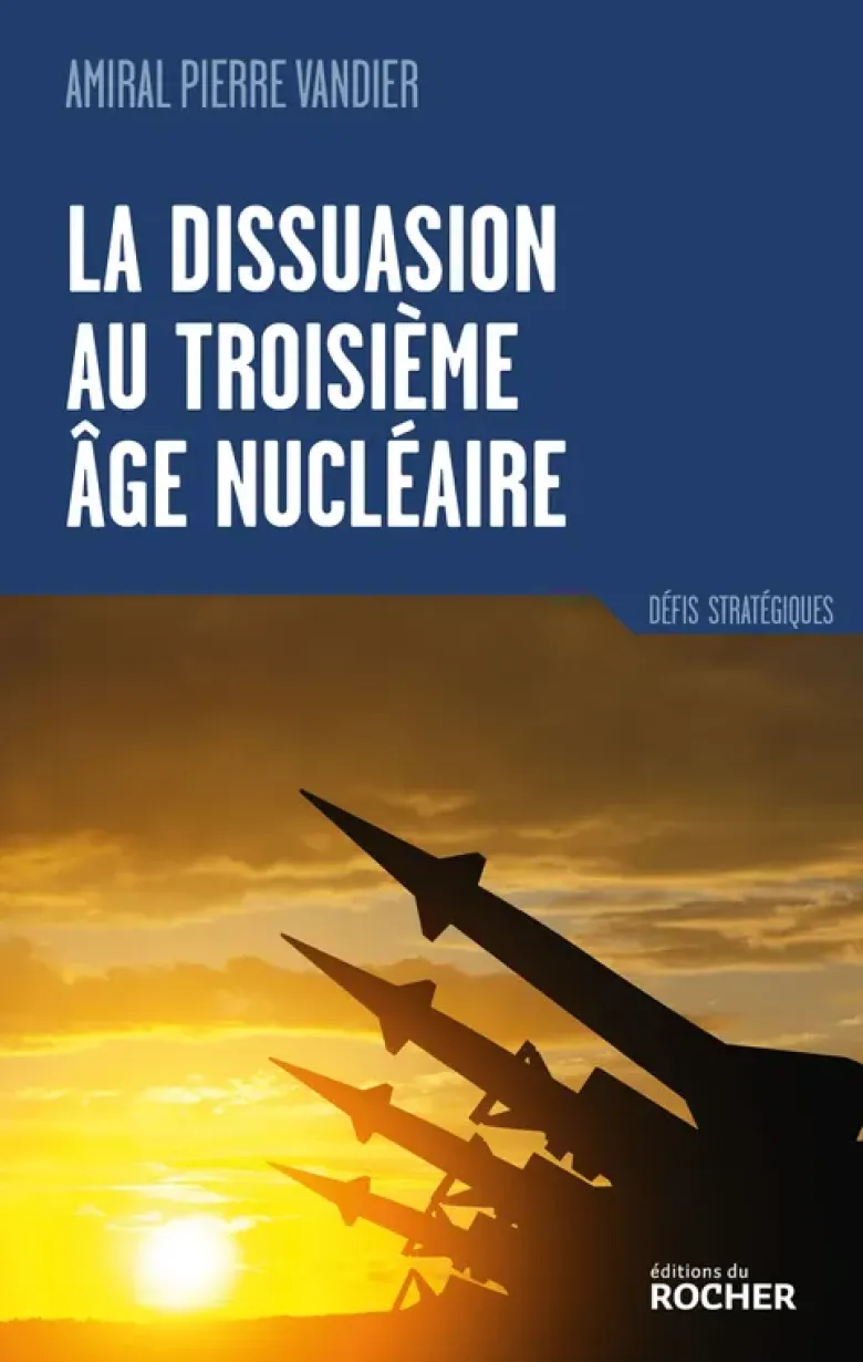La dissuasion au troisième âge nucléaire