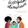 La diversification alimentaire - Ma petite famille