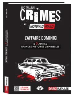 L'affaire Dominici et 5 autres grandes histoires criminelles