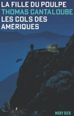 La Fille du Poulpe Tome 1 : Les Cols des Amériques