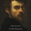 La Folie Tintoretto