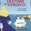 La Folle destinée des Kerdelec - Un mystère à Saint-Malo