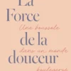 La Force de la douceur