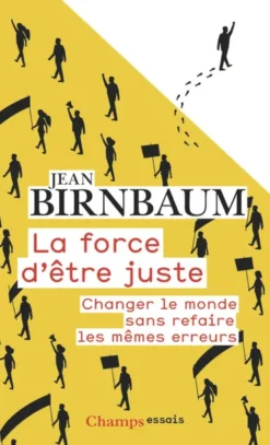 La force d'être juste