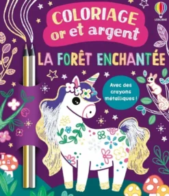 La forêt enchantée - Coloriage or et argent - Dès 6 ans