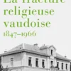 La Fracture religieuse vaudoise