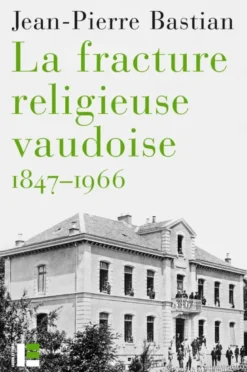 La Fracture religieuse vaudoise