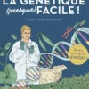 La Génétique (presque) facile