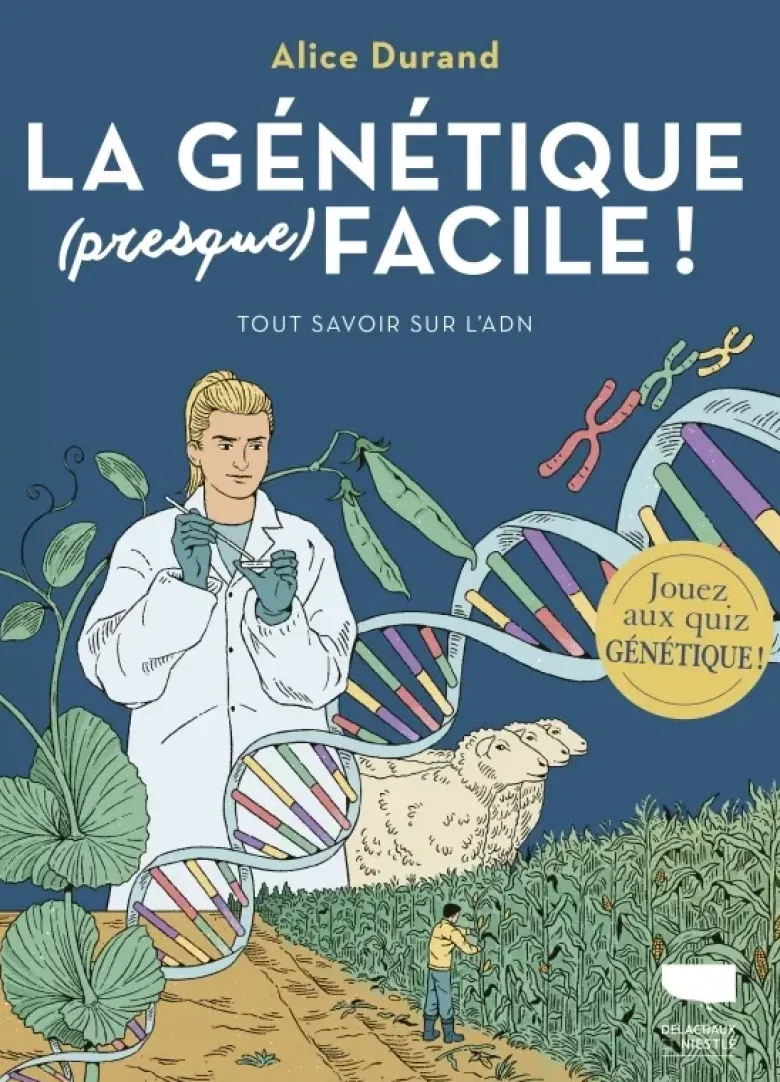 La Génétique (presque) facile