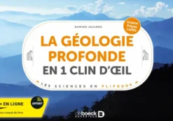 La géologie profonde en 1 clin d’œil