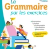 La Grammaire par les exercices - 6e - 2026 - Cahier - élève