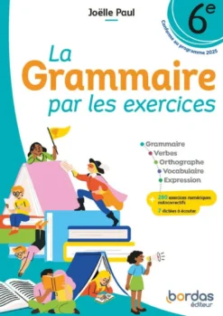 La Grammaire par les exercices - 6e - 2026 - Cahier - élève