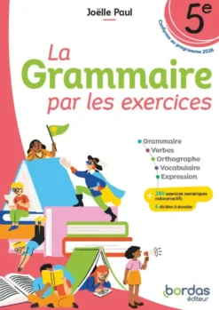 La Grammaire par les exercices - 5e - 2026 - Cahier - élève