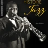 La grande Histoire du JAZZ