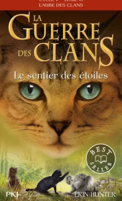 La guerre des clans - Cycle V L'aube des clans - Tome 6 Le sentier des étoiles