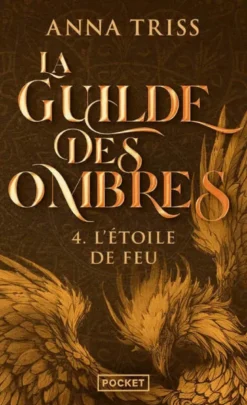 La Guilde des ombres - Tome 4 L'Etoile de Feu