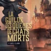 La guilde des Queues de chats morts