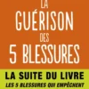 La Guérison des 5 blessures
