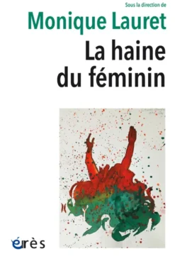 La haine du féminin