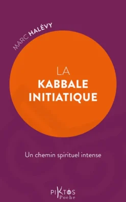 La Kabbale initiatique – Un chemin spirituel intense