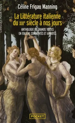 La littérature italienne - Du XIIIe siècle à nos jours
