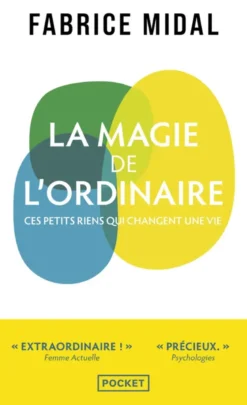 La Magie de l'ordinaire