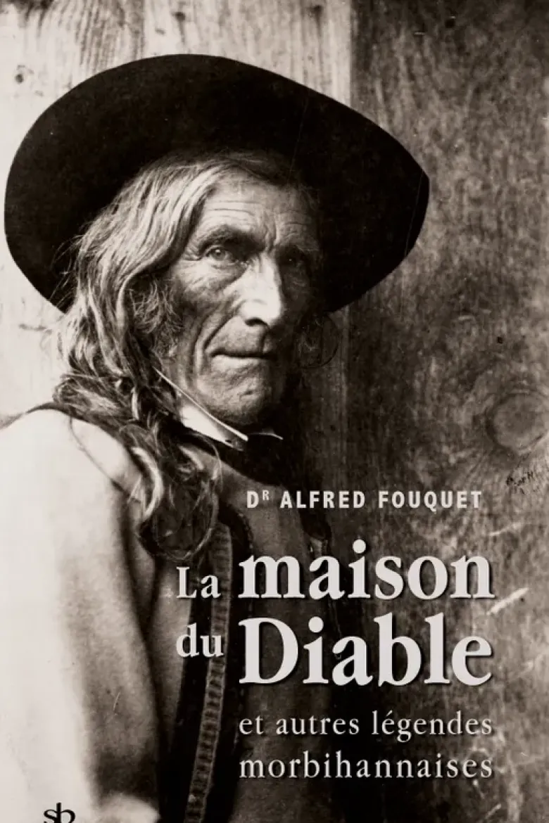La maison du Diable et autres légendes morbihannaises