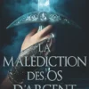La malédiction des os d'argent