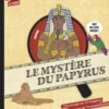 La malle à remonter le temps - Le mystère du papyrus