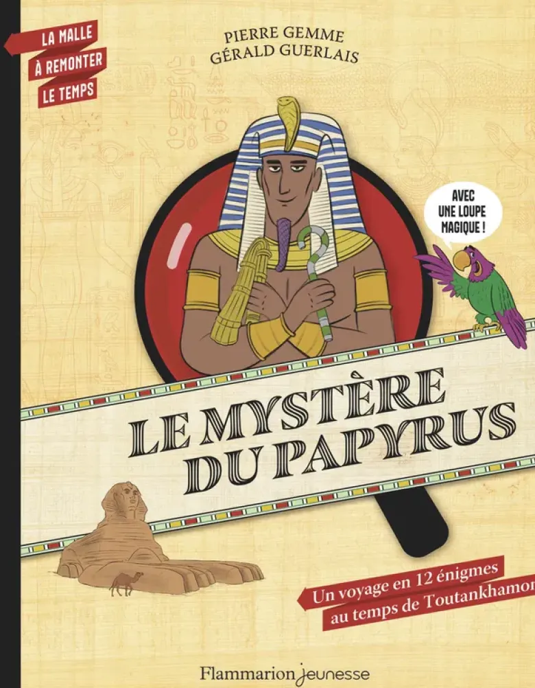 La malle à remonter le temps - Le mystère du papyrus