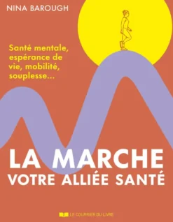 La marche, votre alliée santé