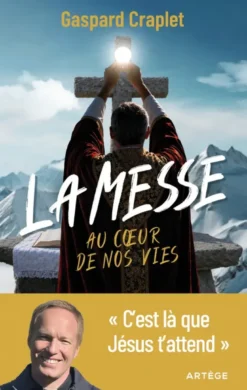 La messe au coeur de nos vies