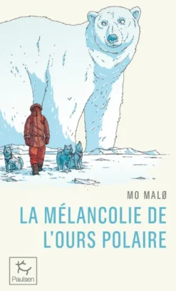 La Mélancolie de l'ours polaire