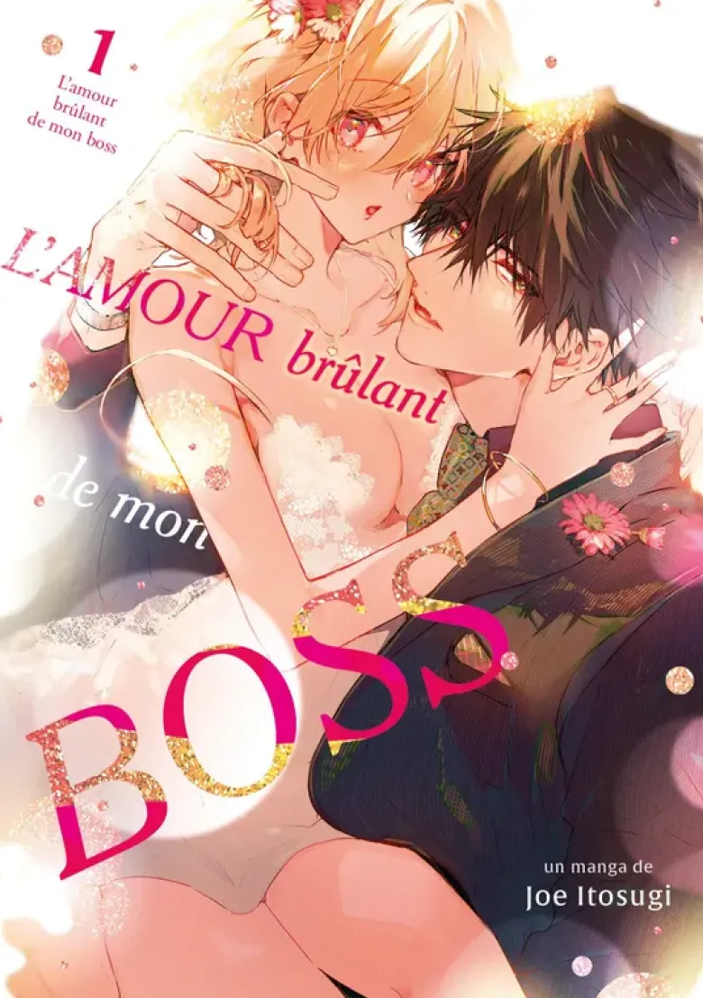L'amour brûlant de mon boss - Tome 01