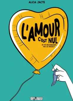 L'Amour c'est nul ! - (Je ne recommande pas ce produit)