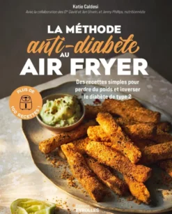 La méthode anti-diabète au air fryer