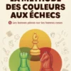 La méthode des couleurs aux échecs - Tome 1