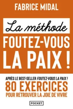 La Méthode foutez-vous la paix !