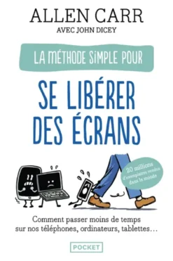 La Méthode pour se libérer des écrans