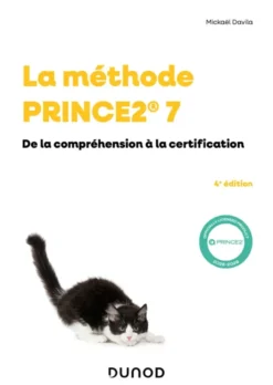 La méthode PRINCE2 7- 4e éd.