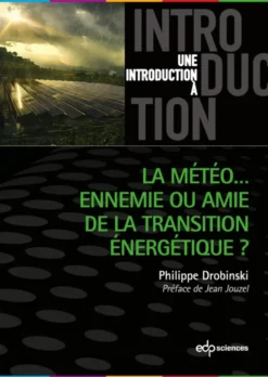 La météo ... ennemie ou amie de latransition énergétique ?
