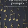 La musique, pourquoi ?