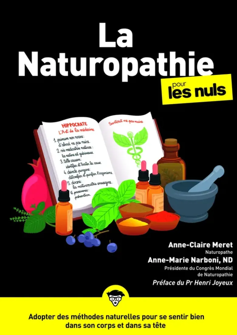 La Naturopathie pour les Nuls, 3e éd.