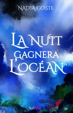 La nuit gagnera l'océan